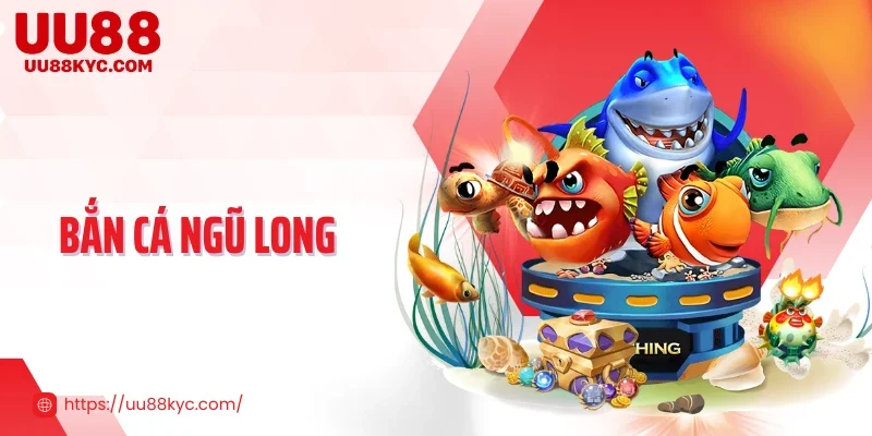 Bắn Cá Ngũ Long - Chinh Phục Đại Dương Và Săn Cá Rồng 