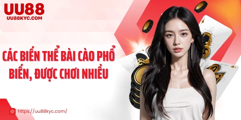 Các biến thể bài cào phổ biến, được chơi nhiều