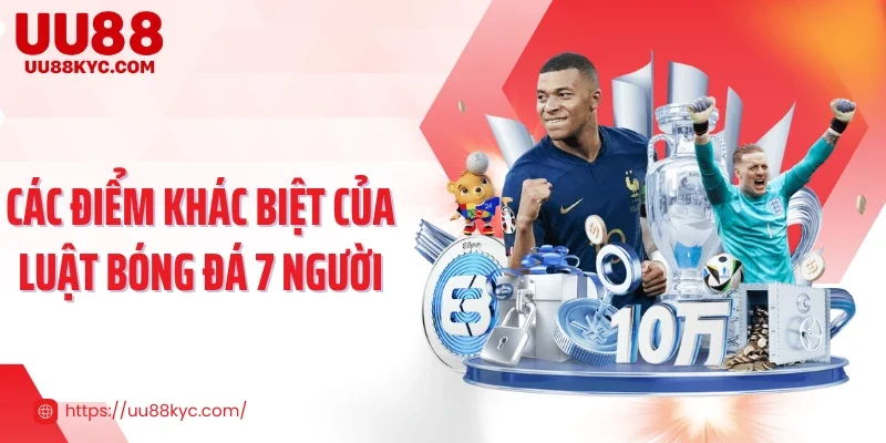 Các điểm khác biệt của luật bóng đá 7 người