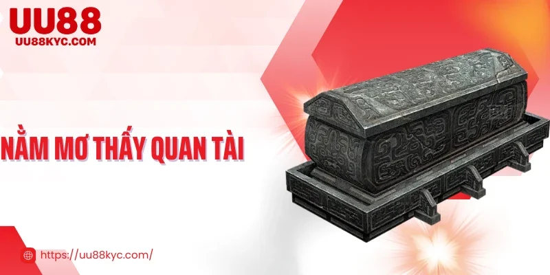 Nằm Mơ Thấy Quan Tài - Giải Mã Ý Nghĩa Và Số May Mắn Đi Kèm